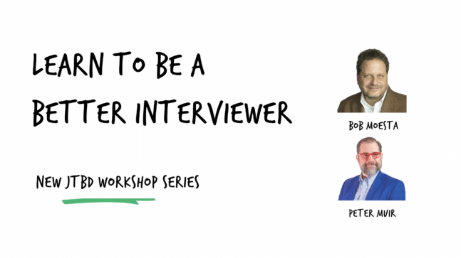 Learn to be a better interviewer with new workshops from The Re-Wired Group. Image shows Bob Moesta and Peter Muir