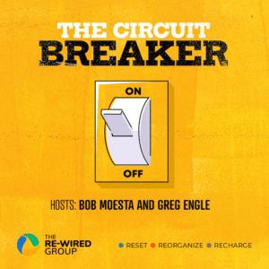 The Circuit Breaker - The Re-Wired Group Podcast